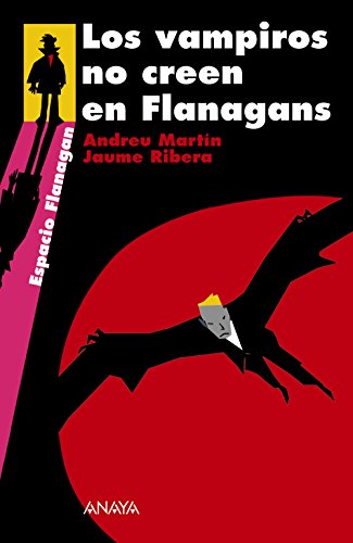9788466784740: Los vampiros no creen en Flanagans: Serie Flanagan, 8 (Espacio Flanagan/ Flanagan Space, 8) (Spanish Edition)