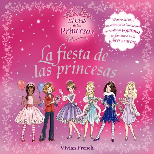 9788466785457: La fiesta de las princesas (Literatura Infantil (6-11 Aos) - El Club De Las Princesas)