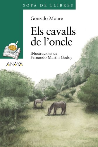 Imagen de archivo de Els Cavalls De L'oncle / the Horses of Uncle (Sopa De Llibres) (Catalan Edition) a la venta por Iridium_Books