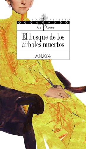 Imagen de archivo de El bosque de los ?rboles muertos (Espacio Abierto / Open Space) (Spanish Edition) a la venta por SecondSale