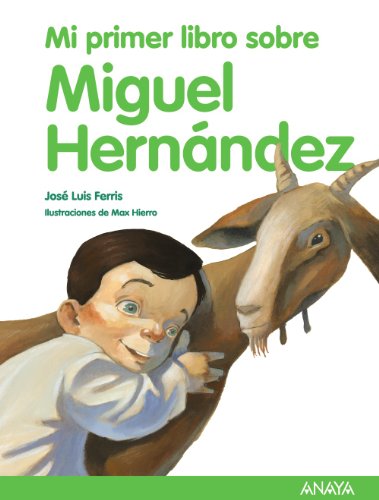 Beispielbild fr Mi primer libro sobre Miguel Hernndez (Otras Colecciones - Libros Singulares - Mi Primer Libro) zum Verkauf von medimops