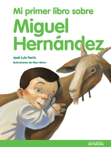 9788466792530: Mi primer libro sobre Miguel Hernndez (Libros Singulares / Unique Books>mi Primer Libro) (Spanish Edition)
