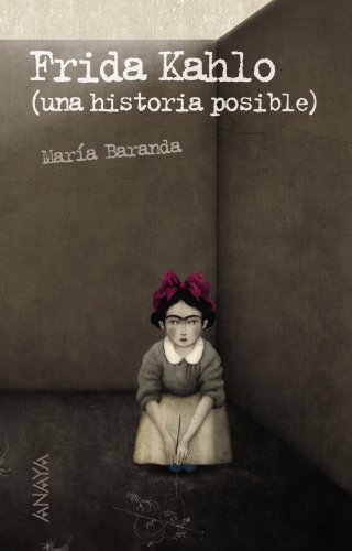 Beispielbild fr Frida Kahlo: Una historia posible (Leer y pensar / Read and Think) (Spanish Edition) zum Verkauf von SecondSale