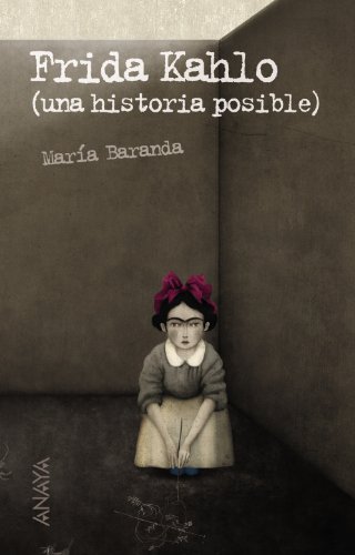 Imagen de archivo de Frida Kahlo: Una historia posible (Leer y pensar / Read and Think) (Spanish Edition) a la venta por SecondSale
