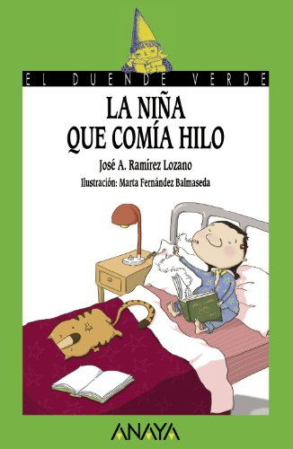 Imagen de archivo de La nia que coma hilo (Literatura Infantil (6-11 Aos) - El Duende Verde) a la venta por medimops