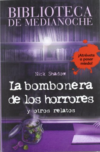 Stock image for La bombonera de los horrores y otros relatos / Shut Your Mouth (Biblioteca De Medianoche / Midnight Library) (Spanish Edition) for sale by Irish Booksellers