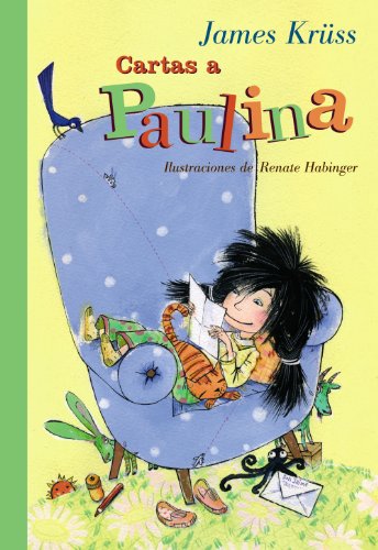 Cartas a Paulina (Libros De Consumo / Consumer Books) (Spanish Edition) (9788466793445) by KrÃ¼ss, James