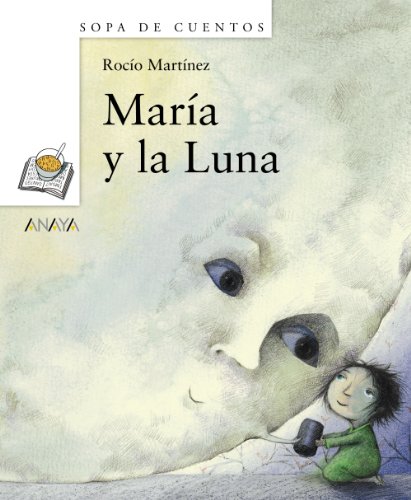 Beispielbild fr Mara y la luna (Primeros Lectores - Sopa De Cuentos) zum Verkauf von medimops