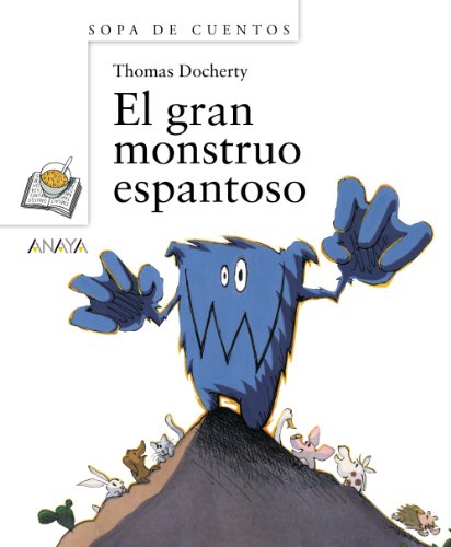 Stock image for El gran monstruo espantoso (Sopa De Cuentos / Soup of Stories) (Spanish Edition) for sale by Better World Books: West