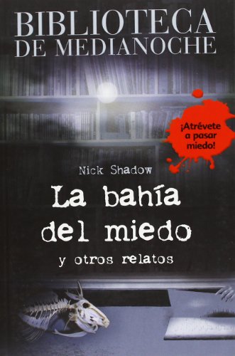 9788466794121: Biblioteca de Medianoche. La baha del miedo (Biblioteca De Medianoche / Midnight Library) (Spanish Edition)
