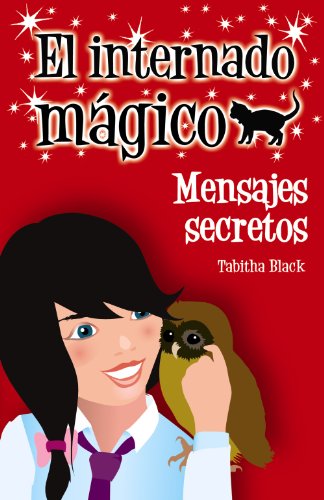 Beispielbild fr El internado mgico. Mensajes secretoBlack, Tabitha zum Verkauf von Iridium_Books