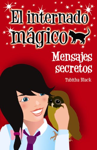 Stock image for El internado mgico. Mensajes secretoBlack, Tabitha for sale by Iridium_Books