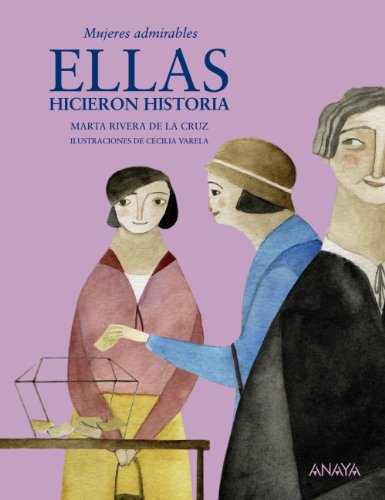 9788466795302: Ellas hicieron historia: Mujeres admirables (Literatura Infantil (8-12 Aos) - Mi Primer Libro)