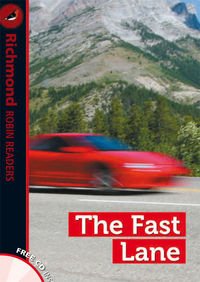 Stock image for RICHMOND ROBIN READERS 1 THE FAST LANE+CD - 9788466816120 (LECTURAS GRADUADAS) International Language Teaching for sale by VANLIBER