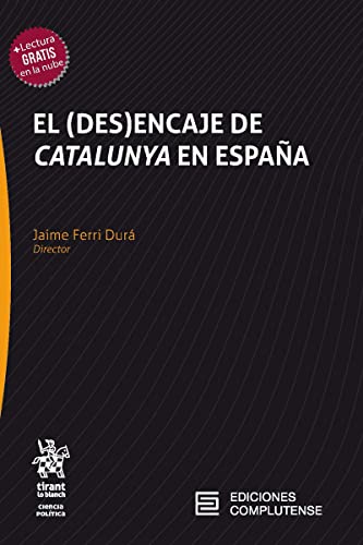 Stock image for El (des)encaje de Catalunya en Espaa for sale by Zilis Select Books
