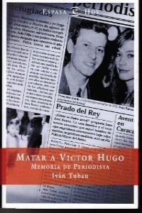 9788467001037: Matar a victor hugo (Spanish Edition)