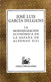 Imagen de archivo de La modernizacin econmica en la Espaa de Alfonso XIII a la venta por Librera Prez Galds