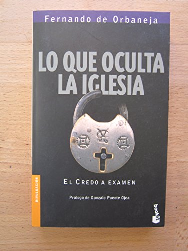 Lo Que Oculta LA Iglesia (Spanish Edition) - Orbaneja, Fernando