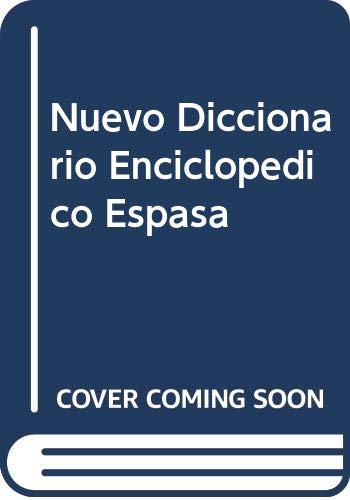 Nuevo Diccionario Enciclopedico Espasa (Spanish Edition) (9788467002362) by Unknown Author