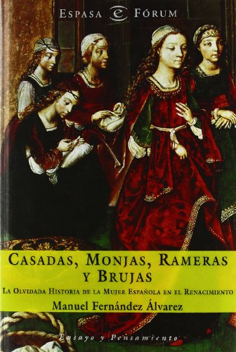 Beispielbild fr CASADAS,MONJAS,RAMERAS Y BRUJAS (ESPASA FORUM) zum Verkauf von medimops