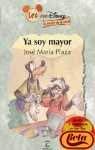 Ya soy mayor (leo con disney) (Leo Con Disney 6 Años) - Jose Maria Plaza