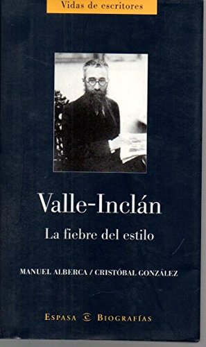 Imagen de archivo de Valle-Inclan - La Fiebre Del Estilo a la venta por Libros Nakens