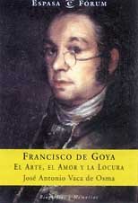 Imagen de archivo de Francisco de Goya.: El arte, el amor y la locura a la venta por medimops