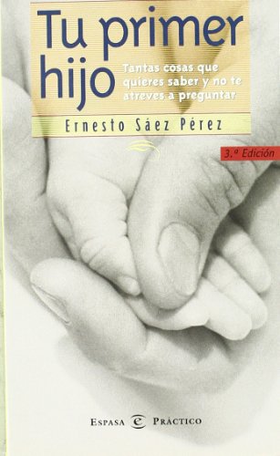 9788467004953: Tu primer hijo: 1 (PRACTICOS ESPASA)