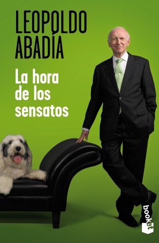 Stock image for La hora de los sensatos (Verano 2012) Abada, Leopoldo for sale by Papiro y Papel