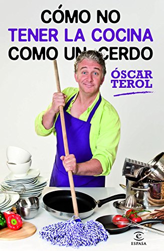 Imagen de archivo de Cmo no tener la cocina como un cerdo (FUERA DE COLECCIN Y ONE SHOT) a la venta por medimops