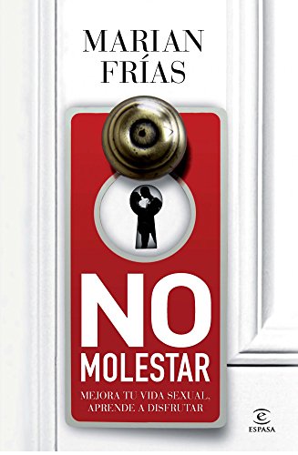 9788467009729: No molestar: Mejora tu vida sexual, aprende a disfrutar