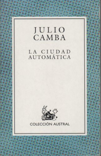 Beispielbild fr La ciudad automatica zum Verkauf von ThriftBooks-Atlanta