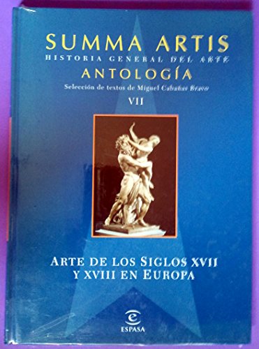 Imagen de archivo de Summa Artis. Historia General Del Arte. Antologa. Tomo Vii: Arte de los Siglos Xvii y Xviii en Europa a la venta por Hamelyn