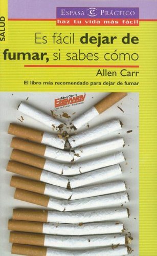 Imagen de archivo de Es Facil Dejar de Fumar, Si Sabes Como a la venta por ThriftBooks-Dallas
