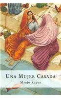 Stock image for Una mujer casada/ A Married Woman (Narrativa Espasa) for sale by medimops