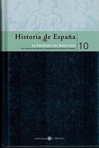 Beispielbild fr Historia de Espaa, 10. La sociedad del siglo XVIII. zum Verkauf von Librera PRAGA