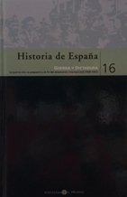 9788467015898: HISTORIA DE ESPAA TOMO 16. GUERRA Y DICTADURA