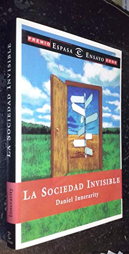 Beispielbild fr Sociedad invisible, la (premio espasa ensayo 2004) (Espasa Hoy) zum Verkauf von medimops