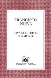 Â¡Viva el estupor! / Los mismos (Austral) (Spanish Edition) (9788467017007) by Nieva, Francisco