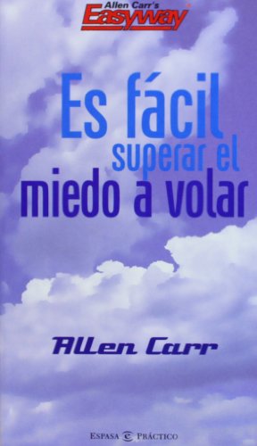 9788467018059: Es fcil superar el miedo a volar (PRACTICOS ESPASA)