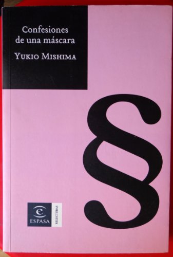 Confesiones de una mÃ¡scara (Spanish Edition) (9788467019254) by Mishima, Yukio