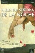 Imagen de archivo de Nuestra Senora De La Noche/ Our Lady of the Night (Spanish Edition) a la venta por SecondSale
