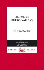 El tragaluz (AUSTRAL 70 AÃ‘OS) (Spanish Edition) (9788467021622) by Antonio Buero Vallejo