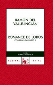 9788467022025: Romance de Lobos: COMEDIAS BARBARAS III: 1 (Clsica)