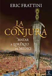 9788467022100: La conjura: Matar a Lorenzo de Medici (Spanish Edition)