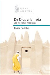 Imagen de archivo de De Dios a la nada. Las creenciencias religiosas a la venta por medimops