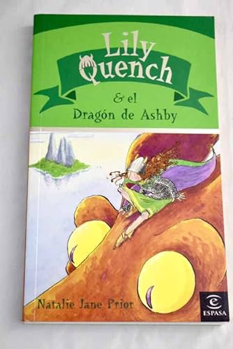 Beispielbild fr Lily quench y el dragn de ashby (LIBROS INFANTILES Y JUVENILES) zum Verkauf von medimops