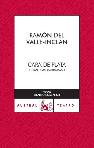 Beispielbild fr CARA DE PLATA (A-342) Comedias barbaras 1 zum Verkauf von TERAN LIBROS