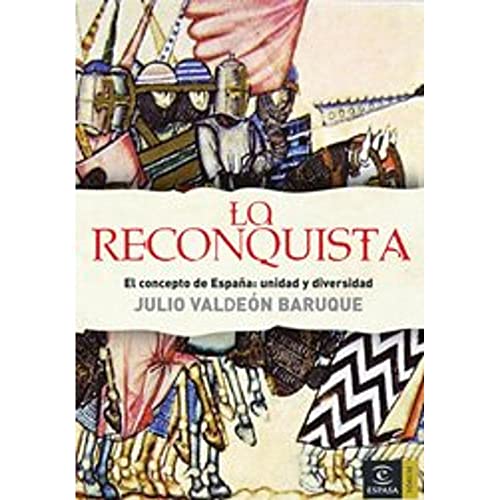 La Reconquista. El concepto de España . - Valdeón Baruque, Julio