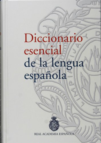 

Diccionario Esencial De La Lengua Espanola/ Essential Dictionary of the Spanish Language (Spanish Edition)